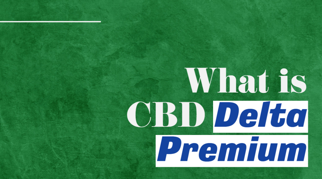 What is CBD Delta Premium at White Horse Redlands and Why is it a Leading Brand in the CBD Industry?