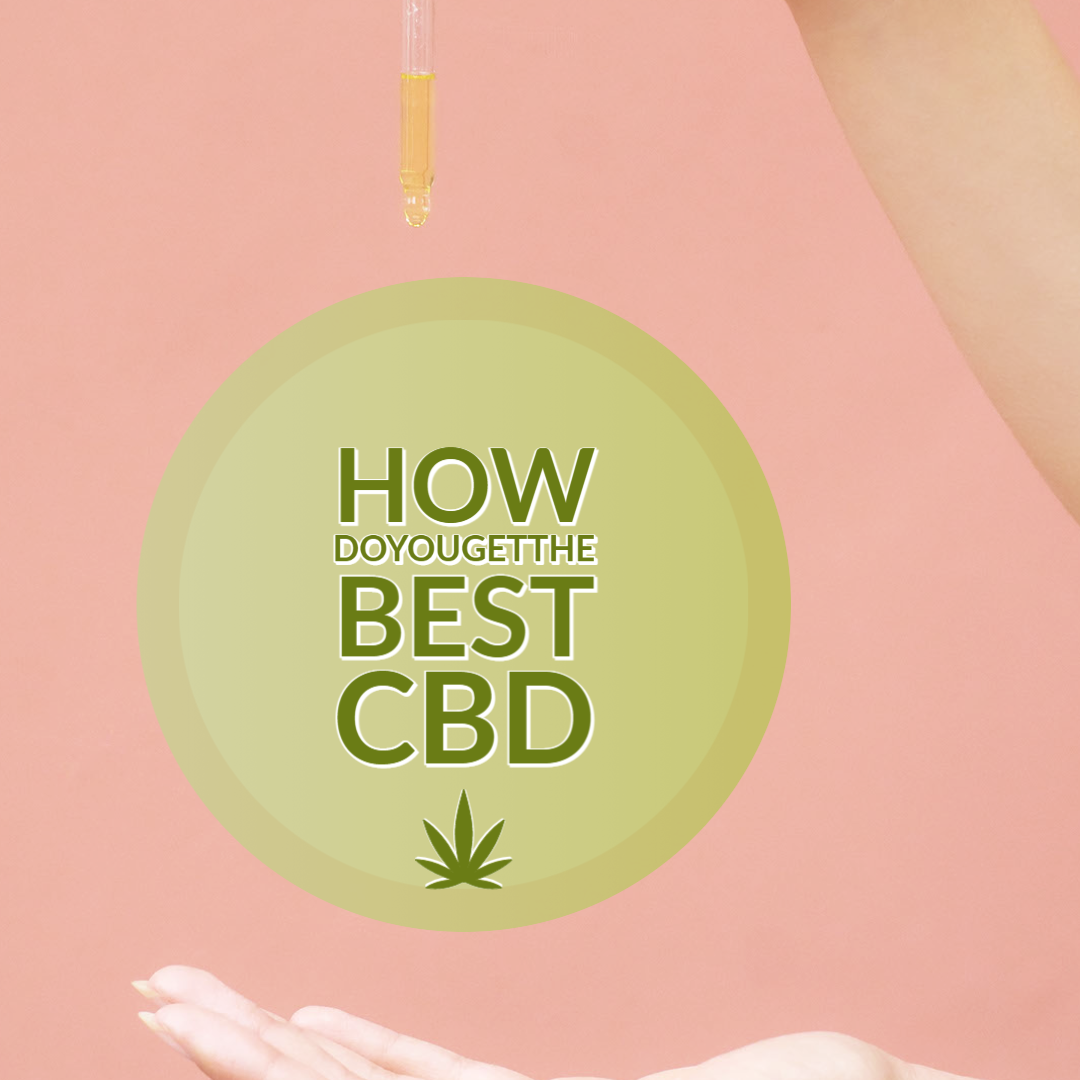 How Do You Get The Best CBD White Horse Redlands how-do-you-get-the-best-cbd-white-horse-redlands
