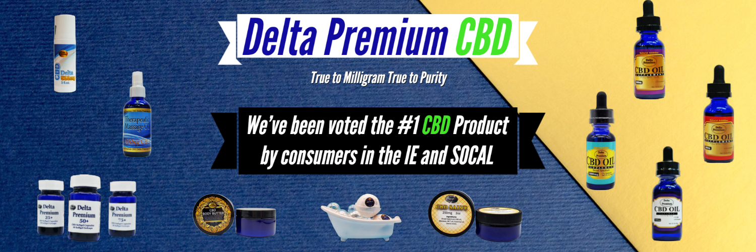 Delta Premium CBD #1 in the IE and SOCAL