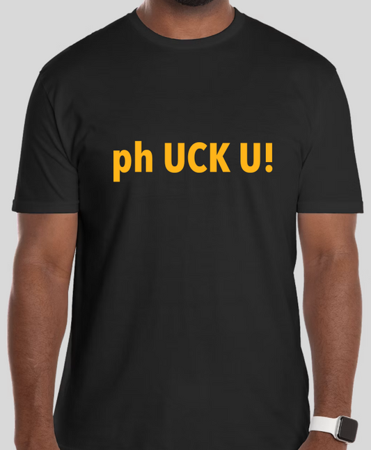 Ph UCK U! Short sleeve T shirt Men's and Women's Large